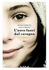 L'uovo fuori dal cavagno by Margherita Giacobino