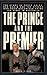 The Prince and the Premier by David Hickie