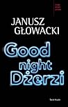 Good night, Dżerzi