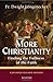 More Christianity: Finding the Fullness of the Faith