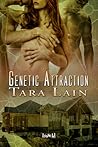 Genetic Attraction by Tara Lain