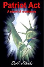 Patriot Act - A Novel of Resistance