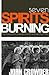 Seven Spirits Burning by John Crowder