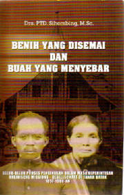 Benih yang disemai dan buah yang menyebar (Seri Sejarah Penginjilan di Tanah Batak, #1)
