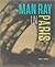 Man Ray in Paris by Erin C. Garcia