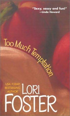 Too Much Temptation Brava Brothers 1 By Lori Foster