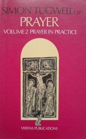 Prayer in Practice (Prayer: Keeping Company With God, #2)
