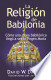La Religión de Babilonia