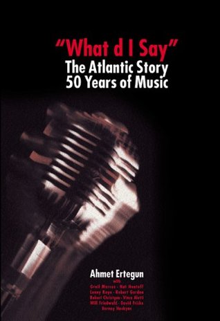 pdf download What'd I Say: The Atlantic Story- 50 Years of Music