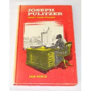 JOSEPH PULITZER FRONT PAGE PIONEER (Hardcover)