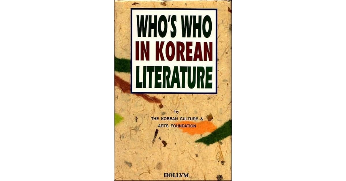 Who's Who in Korean Literature by Korean Culture and Arts Foundation