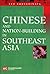 Chinese And Nation-building In Southeast Asia