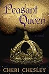 The Peasant Queen by Cheri Chesley