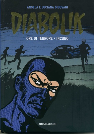 Diabolik gli anni d'oro n. 2: Ore di terrore - Incubo (Hardcover)