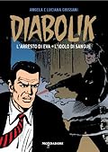 Diabolik gli anni d'oro n. 3: L’arresto di Eva - L’idolo di sangue