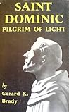 Saint Dominic: Pilgrim of Light