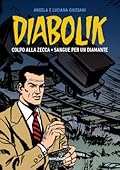 Diabolik gli anni d'oro n. 7: Colpo alla zecca - Sangue per un diamante