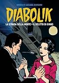 Diabolik gli anni d'oro n. 9: La strada della morte - Il delitto di Ginko