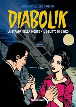 Diabolik gli anni d'oro n. 9: La strada della morte - Il delitto di Ginko (Hardcover)