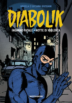 Diabolik gli anni d'oro n. 10: Inganno fatale - Notte di violenza (Hardcover)