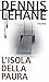 L'isola della paura by Dennis Lehane