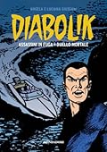 Diabolik gli anni d'oro n. 12: Assassini in fuga - Duello mortale