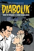 Diabolik gli anni d'oro n. 13: Ginko in ostaggio - L'uomo senza legge