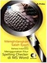 MENGHILANGKAN SALAH EJAAN DALAM BAHASA INDONESIA SPELLING CHECKER DI MS WORD +CD