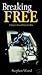 Breaking Free: 12 Steps to ...