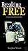 Breaking Free by Steve Wood