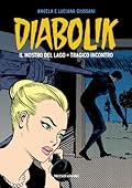 Diabolik gli anni d'oro n. 18: Il mostro del lago - Tragico incontro