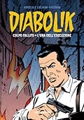 Diabolik gli anni d'oro n. 19: Colpo fallito - L'ora dell'esecuzione