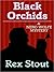 Black Orchids (Nero Wolfe, #9)