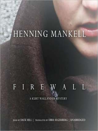 Firewall: A Kurt Wallander Mystery: A Kurt Wallander Mystery