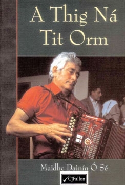 A Thig ná Tit Orm (Paperback)
