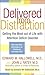 Delivered from Distraction: Getting the Most Out of Life with Attention Deficit Disorder