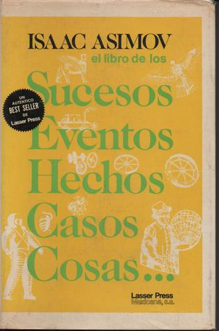 El Libro de los Sucesos, Eventos, Hechos, Casos, Cosas...