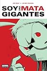 Soy una MataGigantes by Joe Kelly