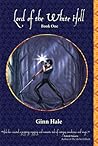 Lord of the White Hell, Book One by Ginn Hale