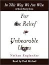 In This Way We Are Wise: A Short Story from For the Relief of Unbearable Urges In This Way We Are Wise: A Short Story from For the Relief of Unbearable Urges