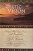 The Celtic Vision: Prayers, Blessings, Songs, and Invocations from the Gaelic Tradition