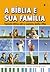 A Bíblia e sua família