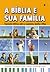 A Bíblia e sua família