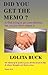 Did You Get the Memo? by Lolita Buck