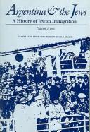 Argentina and the Jews: A History of Jewish Immigration (Judaic Studies Series)
