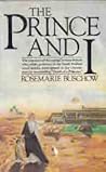 The Prince & I by Rosemarie Buschow