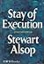 STAY OF EXECUTION A -SORT OF MEMOIR A sort of memoir