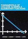 Fundamentals of College Algebra and Elementary Functions