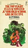 The Top-Flight Fully-Automated Junior High School Girl Detective