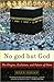 No god but God by Reza Aslan No god but God by Reza Aslan